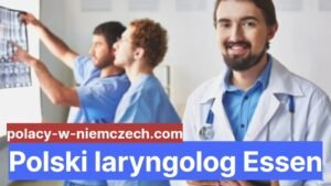 Polski laryngolog Essen