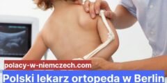 Polski lekarz ortopeda w Berlin