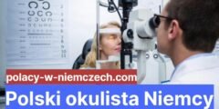 Polski okulista Niemcy – polski okulista w pobliżu