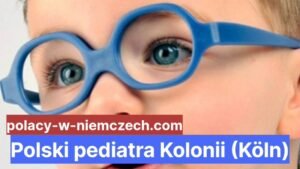 Polski pediatra Kolonii (Köln)
