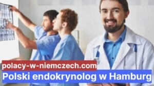 Polski endokrynolog w Hamburg