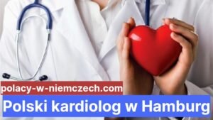 Polski kardiolog w Hamburg