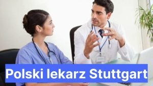 Polski lekarz Stuttgart