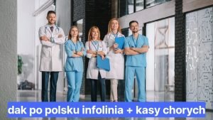 dak po polsku infolinia + kasy chorych 