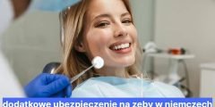 dodatkowe ubezpieczenie na zeby w niemczech