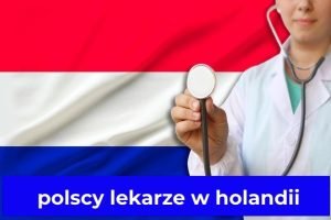 polscy lekarze w holandii