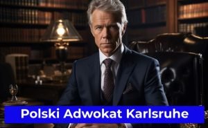 Polski Adwokat Karlsruhe