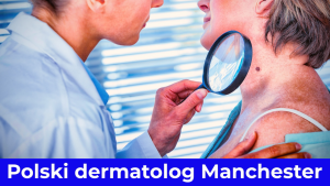 Polski dermatolog Manchester